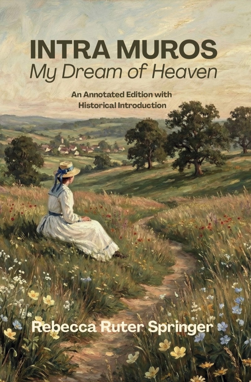 Intra Muros: My Dream of Heaven by Rebecca Ruter Springer - book cover